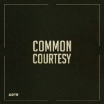 ADTR Common Courtesy Art
