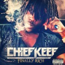 Chief Keef : Finally Rich