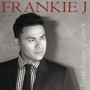 Frankie J : Faith, Hope Y Amor