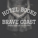 Hotel Books/Brave Coast : Finding Home For The First Time