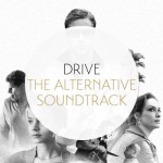 Drive, the Alternative Soundtrack