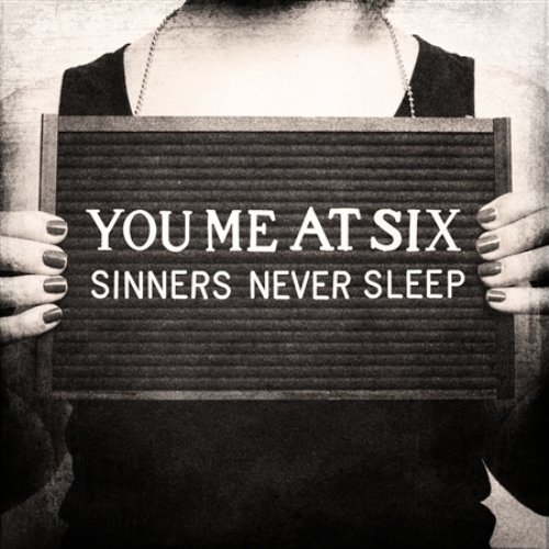 News Added Oct 01, 2011 Sinners Never Sleep is an upcoming 3rd full length record from English alternative rock band You Me At Six. The album is currently set to be released October 3, 2011 through Virgin in the UK, Australia and New Zealand regions. The first single to be released from the album is […]