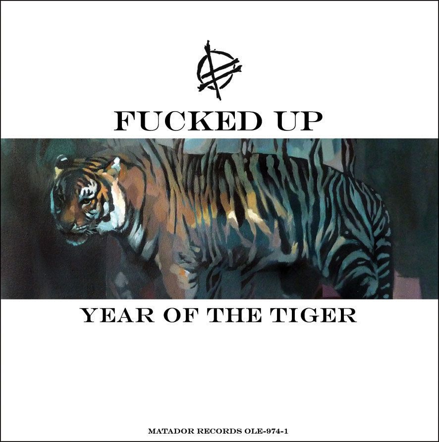 News Added Jan 07, 2012 Since 2006, Fucked Up have released a 12? single on each Chinese New Year. Named after the beasts in the Chinese Zodiac, “Year Of The Tiger” is the latest in the series. The song is an progressive rock anthem featuring guest vocalists Jim Jarmusch, Annie-Claude Deschênes and Austra. It was […]