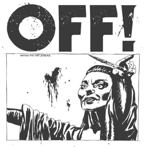 News Added Mar 29, 2012 OFF!'s first full length EP. Will contain 16 songs performed in 16 minutes. Submitted By Sheldon Reid