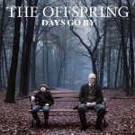 The Offspring : Days Go By