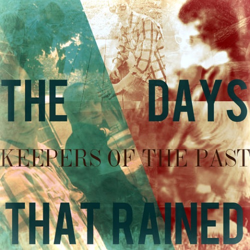 News Added Jan 04, 2013 The Days That Rained is an independently released album by Canadian rock band The Keepers Of The Past. www.thekeepersofthepast.bandcamp.com Submitted By Blackhole Track list: Added Jan 04, 2013 1. Umbra 2. Drive Away 3. Noose 4. Can't Fix A Heart Break 5. Invisible Me 6. The Days That Rained 7. […]