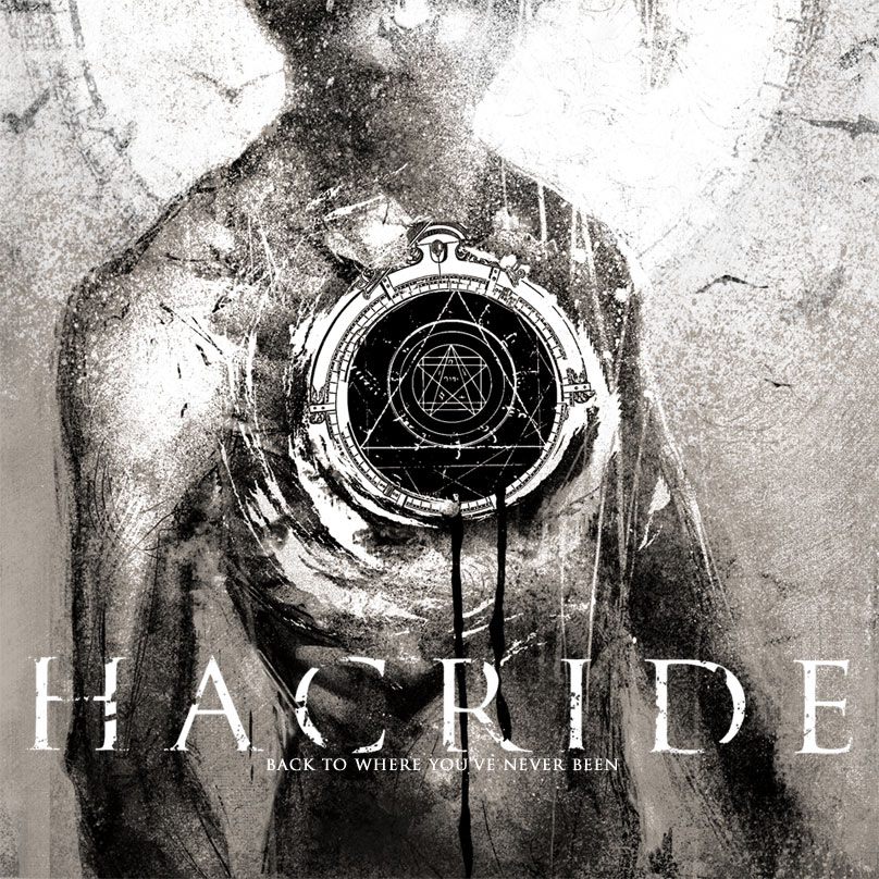 News Added Feb 14, 2013 French progressive metallers HACRIDE will release their new album, "Back To Where You've Never Been", on April 19 in Norway, Germany and Austria and on April 22 in the rest of Europe via INDIE RECORDINGS. 2013 is a big year for HACRIDE because not only does it mark the unleashing […]
