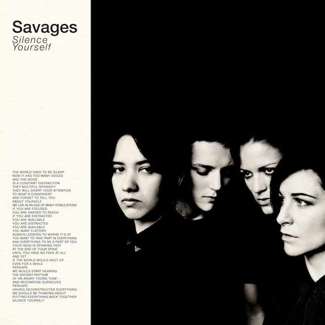 News Added Mar 20, 2013 At last, UK post-punk quartet Savages have shared details of their debut record. Silence Yourself will be released May 7 via Matador and frontwoman Jehnny Beth's Pop Noire label. Silence Yourself follows the group's brutally austere debut single and 2012 live EP I Am Here, tracks from which were re-recorded […]