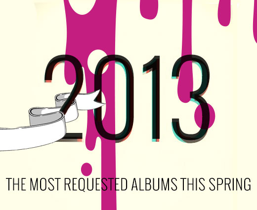 2013 Albums - Spring Edition