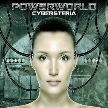 News Added Jun 20, 2013 German power metallers POWERWORLD released their third full-length album entitled "Cybersteria", in Germany on May 24th, in the rest of Europe on May 27th and in the U.S./Canada on June 4th through SPV/Steamhammer. What was considered as Orwellian fiction back in 1984 has become reality in 2013 — the surveillance […]