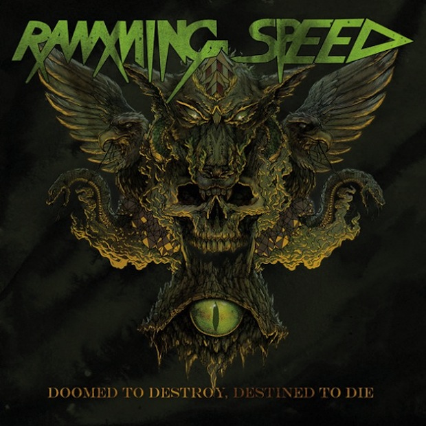 News Added Jun 03, 2013 PROSTHETIC RECORDS is proud to announce the signing of up-and-coming grind/thrash metallers RAMMING SPEED. The group’s full-length PROSTHETIC debut, “Doomed To Destroy, Destined To Die,” was recorded at GodCity Studios with Kurt Ballou (Converge, Kvelertak, Black Breath) and mastered at AudioSiege with Brad Boatwright(Sleep, High on Fire, SUNN O))),Tragedy). The […]