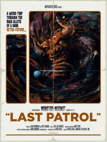 News Added Jul 24, 2013 MONSTER MAGNET are back! The band has confirmed an October 15th North American release date for their new album entitled Last Patrol via Napalm Records. Today MONSTER MAGNET has unveiled the artwork and tracklisting for Last Patrol. Dave Wyndorf and Phil Caivano produced Last Patrol, while Evil Joe Barresit mixed […]