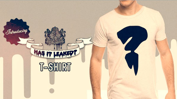 The Has it Leaked t-shirt