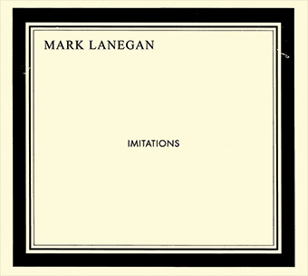 News Added Jul 04, 2013 Mark Lanegan will be releasing his new covers album, IMITATIONS, on September 17, 2013 on Vagrant Records. Submitted By Dave Track list: Added Jul 04, 2013 1. Flatlands 2. She’s Gone 3. Deepest Shade 4. You Only Live Twice 5. Pretty Colors 6. Brompton Oratory 7. Solitaire 8. Mack The […]