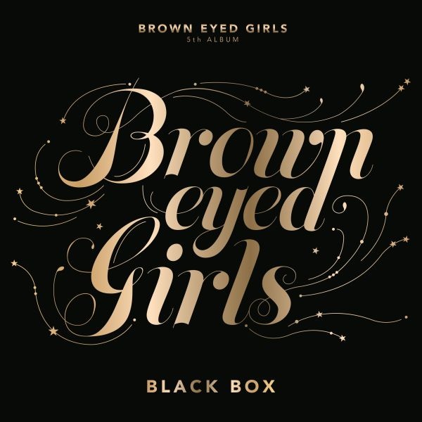 News Added Jul 27, 2013 The Brown Eyed Girls, is a South Korean pop girl group managed by Nega Network. The group consists of four members: JeA, Miryo, Narsha, and Ga-In. Submitted By Steven Track list: Added Jul 27, 2013 1.After Club 2.???? 3.Kill Bill 4.Boy 5.Satisfaction 6.Mystery Survivor 7.????? 8.??? 9.Good Fellas? Submitted By […]