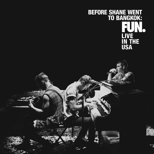 News Added Dec 18, 2013 Before Shane Went To Bangkok: FUN. Live in The USA is going to be released on vinyl in 2014 and you can pre-order you copy now. The first pressing will be limited to 1,000 numbered copies on black vinyl and include a selection of 4x6” photos taken by Daniel Silbert […]