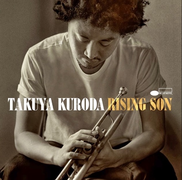 News Added Feb 01, 2014 Ascendant trumpeter and composer Takuya Kuroda is set to make his Blue Note debut with the February 18 release of Rising Son, which was produced by José James. Kuroda, who is best known for his inspired presence in James’ band, steps forth here to helm that remarkable band which features […]