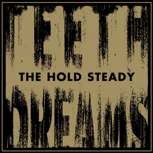 News Added Jan 09, 2014 Hailing from Brooklyn, The Hold Steady are described as an alternative rock band. On March 25, the Hold Steady will release a new album, Teeth Dreams, as Billboard reports. It will be released through a newly established imprint of the Razor & Tie label called Washington Square. (Previous Hold Steady […]