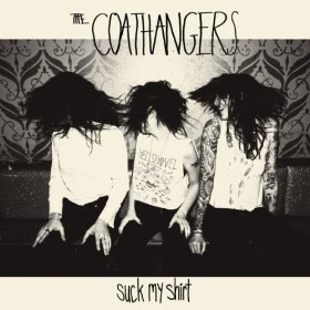 News Added Mar 14, 2014 The Coathangers are an all-female punk group from Atlanta. In 2011, they released their third album, Larceny and Old Lace for Suicide Squeeze Records, to generally positive reviews Submitted By dndy Audio Added Mar 14, 2014 Submitted By dndy Video Added Mar 14, 2014 Submitted By dndy