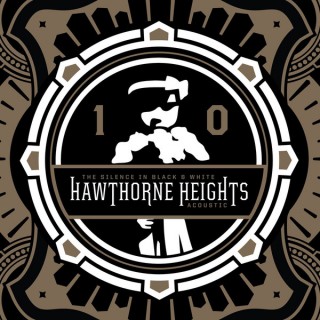 News Added Apr 04, 2014 Hawthorne Heights will release The Silence In Black And White (Acoustic) in celebration of the album's 10 year anniversary. It'll will be out April 15th digitally, the CD will be released on May 20th, and a vinyl release will follow on July 1st -- all via InVogue Records -- you […]