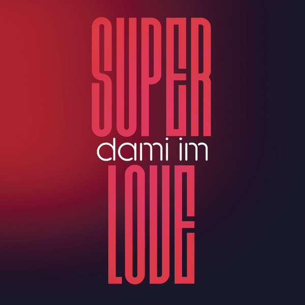 Dami Im : Super Love