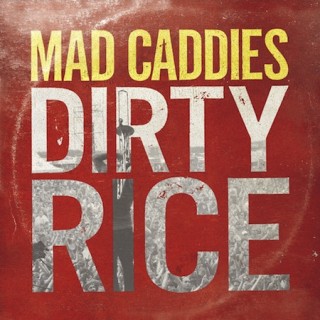 News Added Apr 07, 2014 We can now officially announce that the new Mad Caddies album, Dirty Rice, will be released on May 13th! This is the band’s first full-length album of new material in seven years! Read what bass player Graham Palmer had to say about circling back to where it all began: After […]