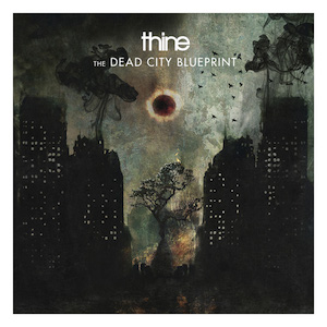 News Added Apr 19, 2014 Thine's third studio album is awash with darkly atmospheric and poignant Rock/Metal anthems laced with elements of contemporary Prog. A 57 minute journey chronicling the trials of human separation. Mixing the best of rock and elements of prog with sublime structures and hooks, The Dead City Blueprint features soaring lead […]