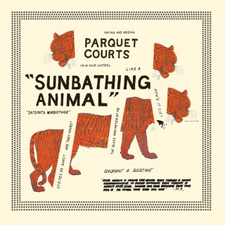 News Added Apr 02, 2014 Parquet Courts have announced Sunbathing Animal, the full-length follow up to last year's Light Up Gold. Submitted By Ryan Track list: Added Apr 02, 2014 1. Bodies 2. Black and White 3. Dear Ramona 4. What Color Is Blood 5. Vienna II 6. Always Back In Town 7. She's Rollin […]