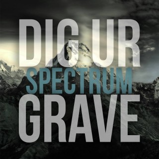 News Added May 28, 2014 Dig Ur Grave is at the final stages of polishing a two and a half year long project titled "Spectrum". This album will be the 2nd full length release announced in February on Facebook for Tuesday, May the 27th, 2014. This album will be available for free download in select […]