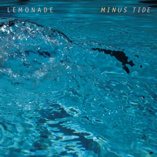 News Added Jun 20, 2014 Brooklyn-via-San Francisco avant-pop trio Lemonade are set to release their third album, Minus Tide, on September 9th via Cascine. The follow-up to 2012’s Diver “is a collection of tracks that contemplate the sync of natural cycles, the eternal allure of wide open spaces and the belief that freedom can still […]