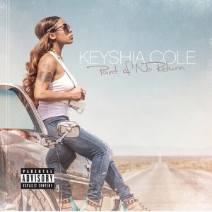 Keyshia Cole : Point Of No Return Has it leaked?