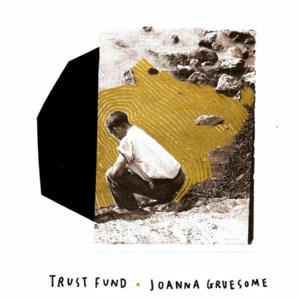 News Added Jul 27, 2014 Joanna Gruesome and Trust Fund is about to release a split 12" LP titled Trust Friend in September. Listen to one of Gruesome's tracks below, titled Jerome (Liar). Submitted By mojib Source hasitleaked.com