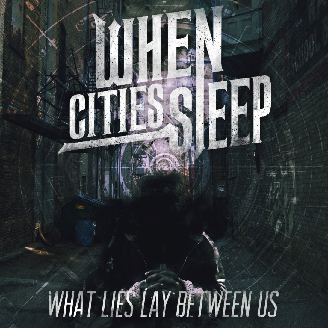 When Cities Sleep : What Lies Lay Between Us