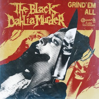 News Added Dec 22, 2014 Available for the first time ever THE BLACK DAHLIA MURDER present: Grind 'Em All: A small collection of hardcore/metal interpretations of material originally written/performed by Left For Dead, Sedition and Gyga. Originally recorded close to ten years ago intended for a split 7" that never materialized, this is the first […]