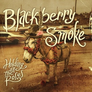 Blackberry smoke holding all the roses download free