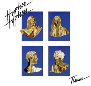 News Added Feb 11, 2015 After two great Eps, comming from the French Riviera, Hyphen Hyphen present there fisrt LP: Times. The album is gonna be released in april on Parlophone. Submitted By Cheral Divoid Source hasitleaked.com Track list: Added Feb 11, 2015 I Cry All Day Just Need Your Love We Light The Sunshine […]