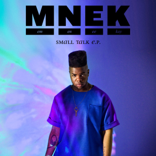 News Added Mar 20, 2015 “Small Talk” is the upcoming debut extended play by British GRAMMY-nominated singer, producer and hitmaker Uzo Emenike, professionally known as MNEK. It was released on digital retailers on 20 March 2015 via Digital Teddy, Virgin Records and Universal Music. The EP includes all the single released including “Every Little Word“, […]