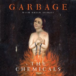 News Added Apr 15, 2015 "The Chemicals" is a stand-alone single to be released by rock band Garbage for Record Store Day 2015. The song is the first track recorded during sessions for the band's sixth album to appear. "The Chemicals" features Brian Aubert of Silversun Pickups) on co-vocals and will be released in a […]