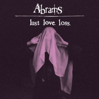 News Added May 01, 2015 From Denver, Colorado, power trio Abrams has arrived with its formidable debut album: "Lust. Love. Loss." The band will self-release the album on June 16th as a CD, cassette, and digital download, with a vinyl LP release to follow. "Lust. Love. Loss." was recorded and mixed by Andy Patterson (Cult […]