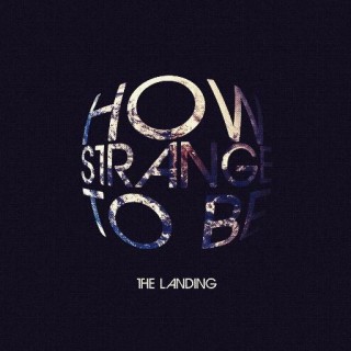 News Added Jun 12, 2015 The Landing is an artist seeking to turn the struggle of finding one’s place in the Universe, into an anthem for the optimistic. His latest single ‘Then Comes The Wonder’ from the upcoming EP, How Strange to Be went viral when it reached #1 on the Hype Machine charts. Recently […]