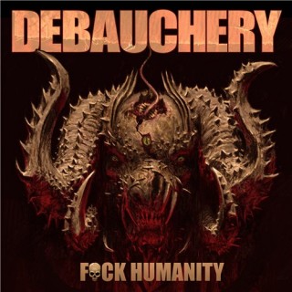 News Added Jul 09, 2015 Welcome to the World of Blood Gods. DEBAUCHERY has always been something unique. Some people missed the point. They can fuck off. For all other Metal Heads there`s the new album FUCK HUMANITY. Death Metal in your face. As always recorded by Dennis Ward (Krokus, Unisonic), with a cover-artwork by […]