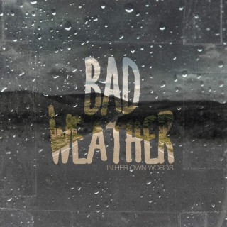 News Added Sep 10, 2015 In Her Own Words will release a new EP titled Bad Weather on September 11th. Our “Bad Weather” EP will be released on September 11th, 2015!We’ve been busy getting all of our new music ready, and we know it’s been taking a very long time. We don’t believe the world […]