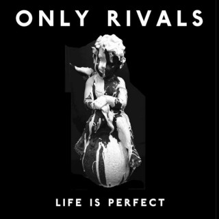 News Added Sep 17, 2015 Only Rivals is an Alternative Rock band out of Dublin, Ireland set to release their debut album on September 18th through Silver Screen Records. "Life Is Perfect" is the follow up to 2013's EP "Details" and is sure to make waves. Only Rivals was listed as one of the top […]