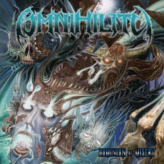 News Added Jan 14, 2016 Oregon based Death Metal outfit Omnihility return with their 3rd offering of audio carnage "Dominion of Misery. The band again brings speed and technicality with overwhelming power and hooks on this must have new release. Artwork was again done by Mark Cooper detailing intense imagery. Famed engineer Zack Ohren tops […]