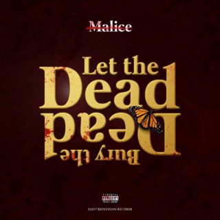 News Added Mar 25, 2016 Rapper No Malice, best known as one half of the rap duo Clipse alongside his brother Pusha T, has announced two new projects he'll be releasing soon. In addition to the soundtrack of his Documentary "The End of Malice", he also announced his second solo album "Let the Dead Bury […]