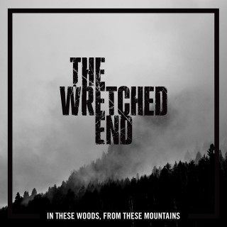 News Added Mar 18, 2016 The Wretched End have finally announced their third full-length album. It’s titled In These Woods, From These Mountains, is scheduled for release on April 22nd via Indie Recordings, and will be available on CD, vinyl & digitally. The band is also working on a music video. In November it was […]