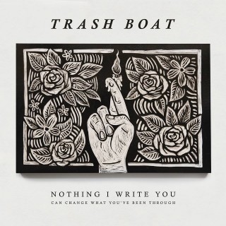News Added Apr 12, 2016 Trash Boat will be releasing their debut album, Nothing I Write You Can Change What You've Been Through, this spring via Hopeless Records. The UK five-piece had the help of The Wonder Year's frontman, Dan 'Soupy' Campbell, to produce the record, a first for him. The new release comes after […]