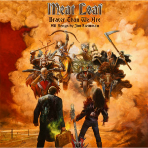 News Added Jun 16, 2016 Meat Loaf and Jim Steinman meet again on a new album titled, "Braver Than We Are". This is the first Meat Loaf album since 2011's "Hell in a Handbasket" and the first full collaboration with Jim Steinman since "Bat Out of Hell II: Back into Hell". The album contains 10 […]