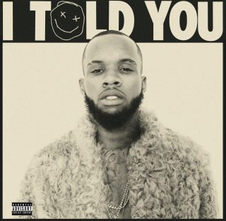 News Added Jun 10, 2016 "I Told You" is the debut studio album from Toronto Singer/Rapper Tory Lanez. The album will be released by Interscope Records this Summer, though a final date hasn't been set. It will contain the single Platinum certified single "Say It" and his newly released "Luv", you can stream both below. […]
