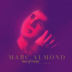News Added Aug 24, 2016 Get all the Marc Almond you could ever wish for amassed in one mammoth, career-spanning, ten-CD collection, set for release by Universal Music this October… Trials Of Eyeliner is touted as the definitive overview of Marc Almond’s career, and the fact that Almond himself has personally curated the collection, allied […]